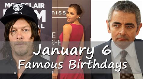 famous january 6 birthdays|January 6 Famous Birthdays